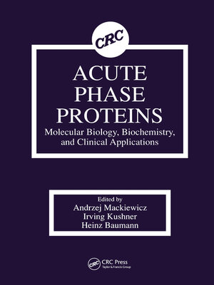 cover image of Acute Phase Proteins Molecular Biology, Biochemistry, and Clinical Applications